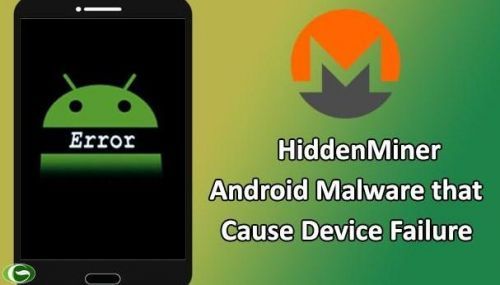 恶意软件“HiddenMiner”将使用被感染的安卓手机CPU挖掘门罗币